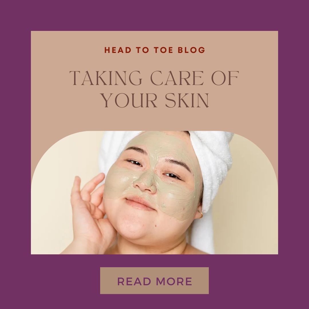 Taking Care of Your Skin